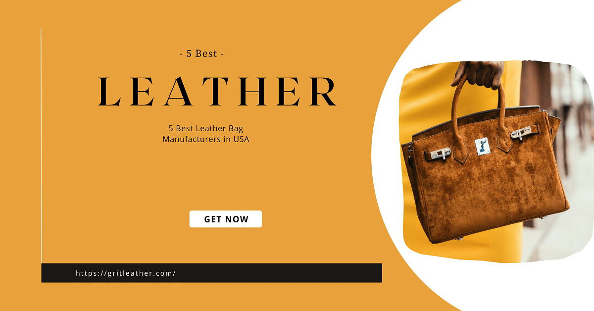 5 Best Leather Bag Manufacturers in USA [2021] GritLeather