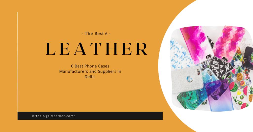 6 Best Phone Cases Manufacturers and Suppliers in Delhi